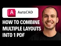 AutoCAD How to Combine Multiple Layouts into One PDF 2026 GUIDE