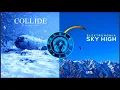 Elektronomia - Collide ~ Sky High | Elektronikel's Mashup