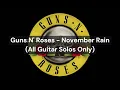 Lagu Guns N' Roses - November Rain (All Guitar Solos Only)