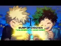 Lagu 【MAD/AMV】僕のヒーローアカデミア/BUMPOFCHICKEN/I　歌詞付き