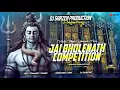 Lagu Jal Bholenath Competition Dj Sarzen 2024