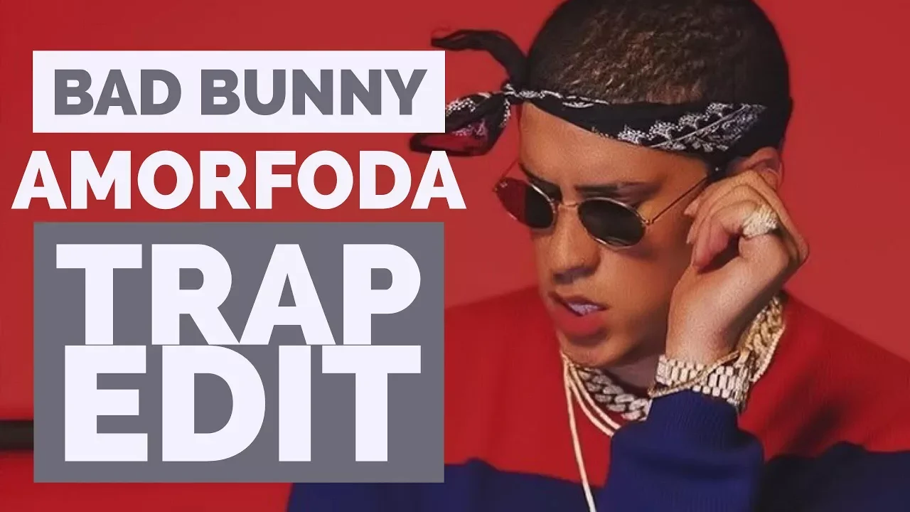 Bad Bunny - Amorfoda (Trap Remix / Edit by HitForce)
