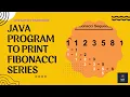 to print first six digits of Fibonacci series Important Programs to know