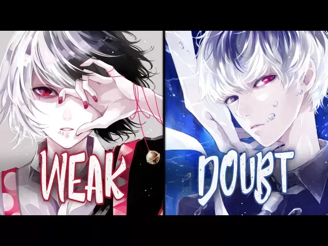 Nightcore - Weak x Doubt (Switching Vocals)