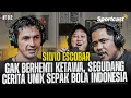 CERITA SILVIO ESCOBAR SOAL SEPAK BOLA, TARKAM, HOROR HINGGA MUALAF BIKIN MAMAT GELENG KEPALA 😂