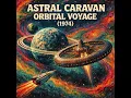 Astral Caravan - Orbital voyage (1974) [FULL ALBUM]  | Jazz-fusion /Cosmic /  Psychedelic