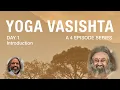 Lagu Yoga Vasistha : Session 1