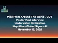 Lagu Mike From Around The World - COT - Pastor Paul Interview-Underwater Civilization-Nephilim-11/13/25