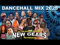 Lagu Dancehall Mix 2025 — NEW GEARS: Skillibeng, Vybz Kartel, Masicka | DJ Treasure