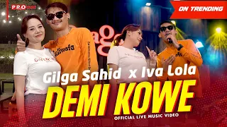 gilga sahid x iva lola demi kowe official music video live version