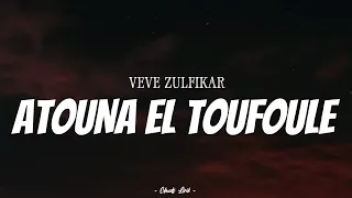 Download VEVE ZULFIKAR - A'touna El Toufoule | ( Video Lirik ) MP3