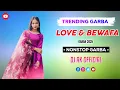 Download Lagu DJ LOVE \u0026 BEWAFA GARBA 🥹| TRENDING GARBA 2025 NONSTOP | DJ AK OFFICIAL