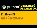 PYTHON PROGRAMOZAS GYAKORO FELADATOK - 14 FELADAT KET TORT OSSZEGE