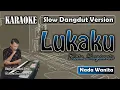 Download Lagu Lukaku | Karaoke Rita Sugiarto | Nada Wanita | Slow Dangdut Version | SiKeCe | Lirik