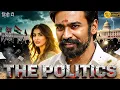 The Politics (2025) | Dhanush Hindi Dubbed Political Action Drama | Pooja Hegde | Full HD Movie