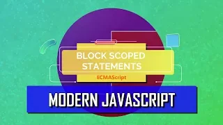 Modern JavaScript - Block scoped statements