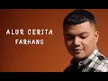 Alur Cerita - Farhans  (Official Lyric Video)