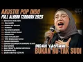 Download Lagu INDAH YASTAMI FULL ALBUM AKUSTIK TERBARU 2025 – Bukan Ku Tak Sudi, Bila Nanti | Cover Galau Terbaik