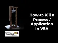 VBA - How to Kill a Process