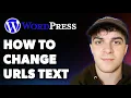 How to Change Urlstext in Wordpress Full 2025 Guide