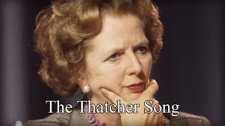 Thatcher Song Irish Anti Thatcherite Song Lyrics 