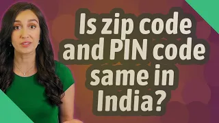 Is zip code and PIN code same in India