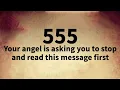 555 Your Angel Is Asking You To Stop And Read This Message First