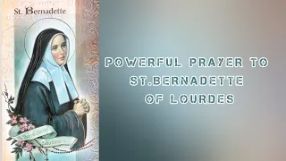 Prayer to Saint Bernadette miracle of Lourdes