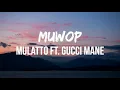 Download Lagu Mulatto - Muwops ft. Gucci Mane