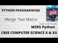 Python Program to Concatenate Two Given Matrices of Same Size Merge Two Matrix Python