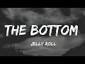 Jelly Roll - The Bottom