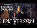 Download Lagu House of the Dragon OST -  The Heirs of the Dragon | EPIC VERSION