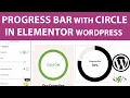 How to Add Progress Bar with Circle Layout in Elementor WordPress
