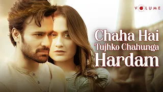 Chaha Hai Tujhko Chahunga Hardam | Pearl V Puri, Sanjeeda Shaikh | Sanjeev Rathod | Sanjeev-Darshan