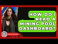 How Do I Read A Mining Pool Dashboard - Learn About Libertarianism