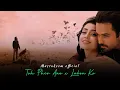 Download Lagu Toh Phir Aao x Labon Ko | KK Emran Hashmi | Heartbreak | Mustkeem Official