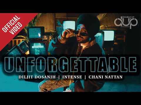 Download MP3 Diljit Dosanjh UNFORGETTABLE (Official Video) Intense | Chani Nattan | New Punjabi Song 2022