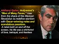 The DARK SIDE of Anthony Quinn s PERSONAL Life