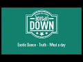 Exotic Dance - Truth - What a day
