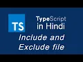Typescript tutorial for beginners in Hindi Include and Exclude file folder