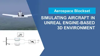 Simulating Aircraft in Unreal Engine-based 3D Environment Using Aerospace Blockset