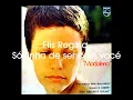 Elis Regina Só tinha de ser com você 2011
