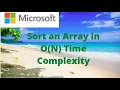 Sort an array in O N time complexity