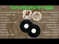 Download Lagu Top Hits Spotify Indonesia 2025 | Lagu Terbaru Dan Terenak Didengar | Lagu Pop Terbaik 2025