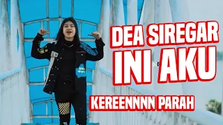 Download DHEA SIREGAR - INI AKU | REACT !! KEEEREEENN PARAH MP3