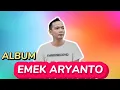 Download Lagu ALBUM EMEK ARYANTO TERBARU 2025.-APA BAE,MLENOS,KAWIN KIYAI (INDO)