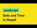JavaScript Tutorial for Beginners in Nepali Date and Time
