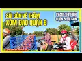 Sai Gon VE THAM XOM DAO QUAN 8 PHAM THE HIEN QUAN 8 SAI GON Cuoc Song Sai Gon Ngay Nay