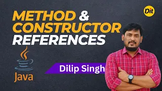 Method References in JAVA Constructor References in JAVA Dilip Singh