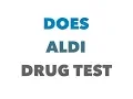 Does aldi drug test their future employees